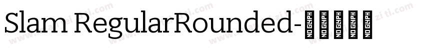 Slam RegularRounded字体转换